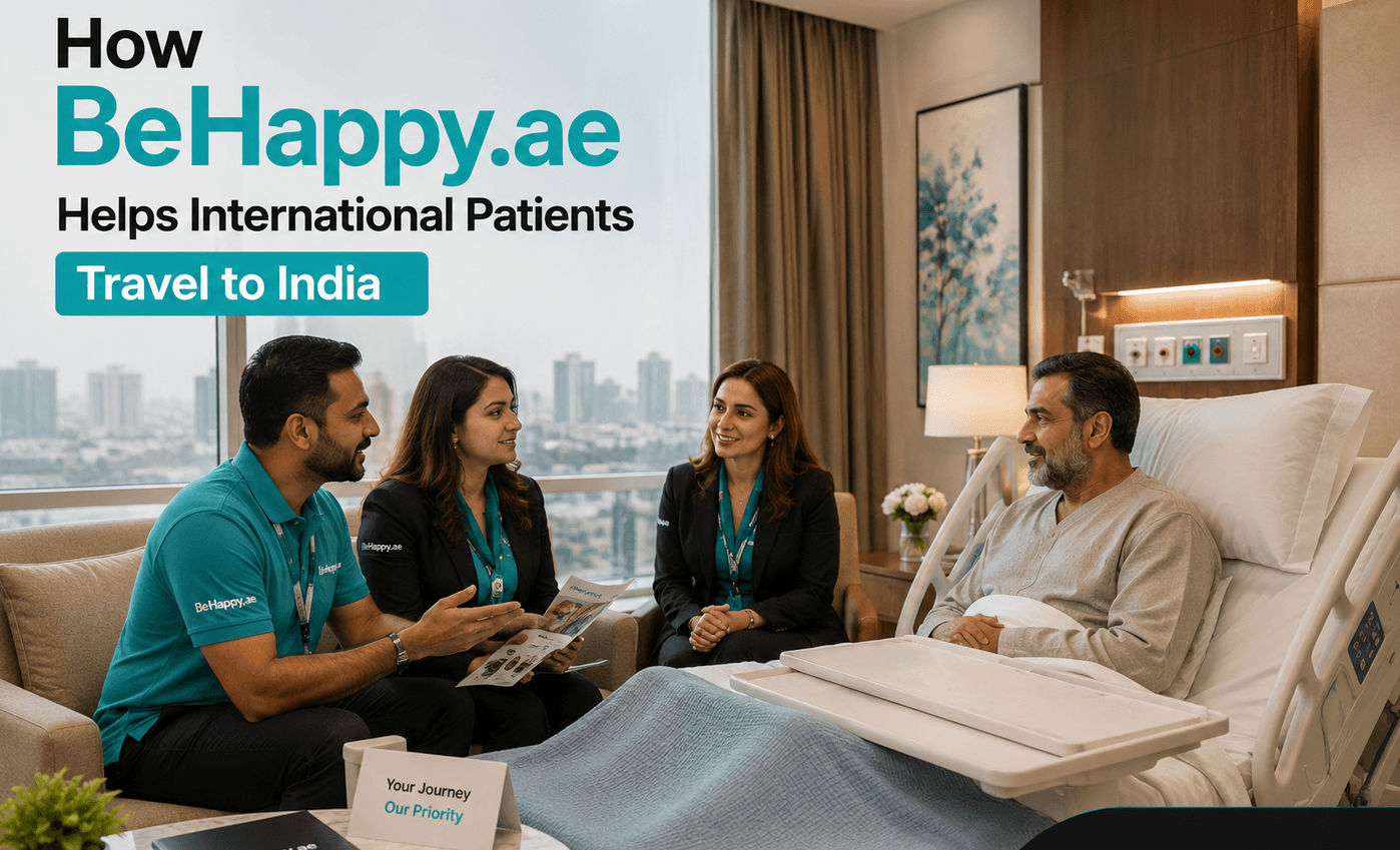 How BeHappy.ae Helps International Patients Travel to India